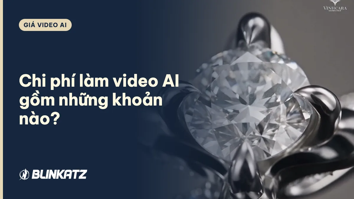 Chi phí làm video AI gồm những khoản nào?